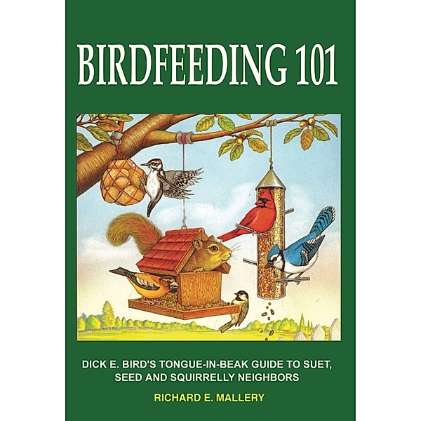 Birdfeeding 101, Richard E. Mallery