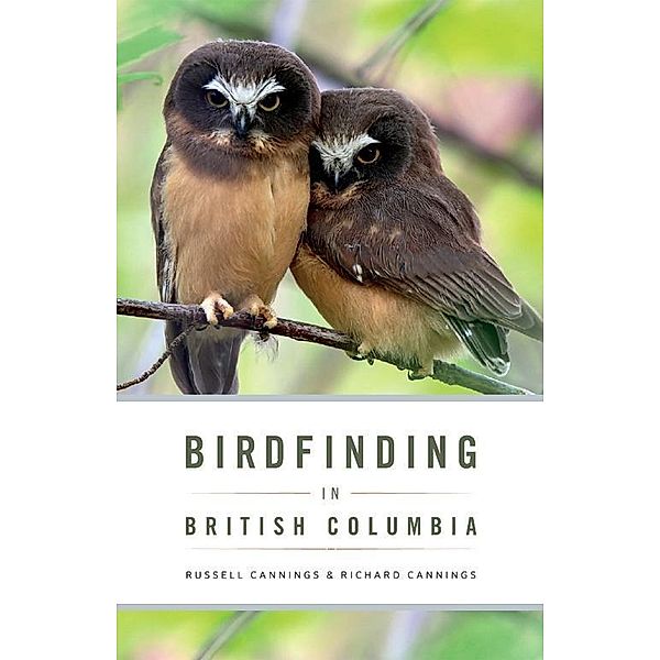 Birdfinding in British Columbia, Richard Cannings, Russell Cannings