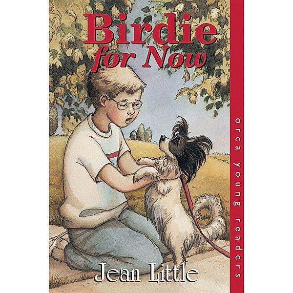 Birdie for Now / Orca Book Publishers, Jean Little