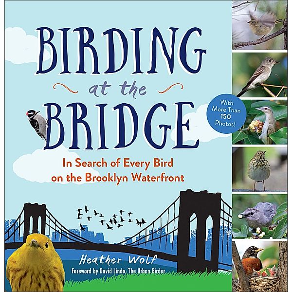 Birding at the Bridge, Heather Wolf