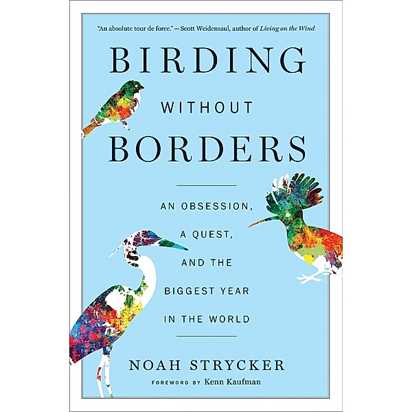 Birding Without Borders, Noah Strycker