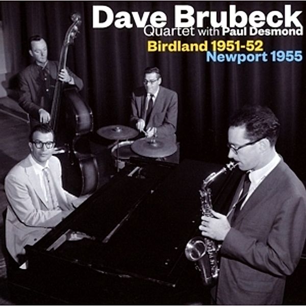 Birdland 1951-1952/Newport 1955, Dave Brubeck