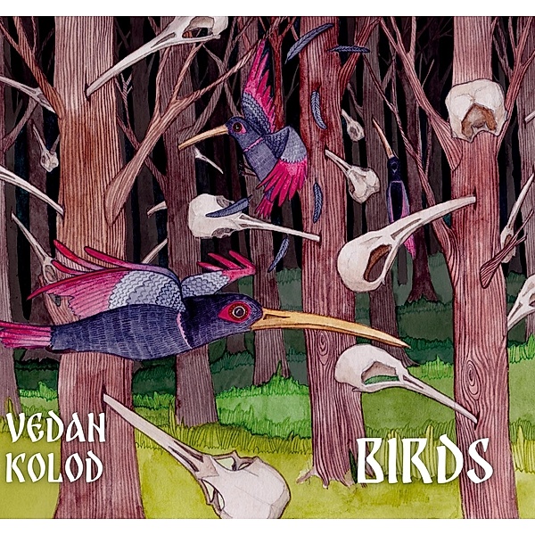 Birds, Vedan Kolod