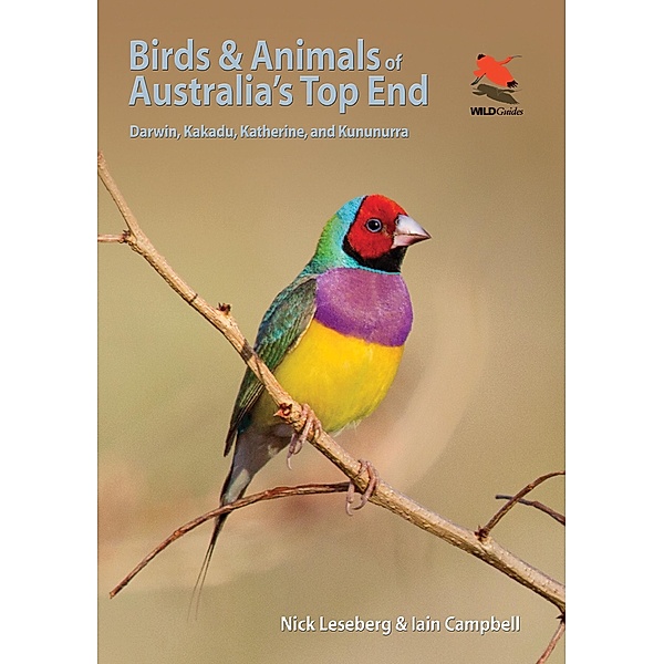 Birds and Animals of Australia's Top End / Wildlife Explorer Guides, Nick Leseberg