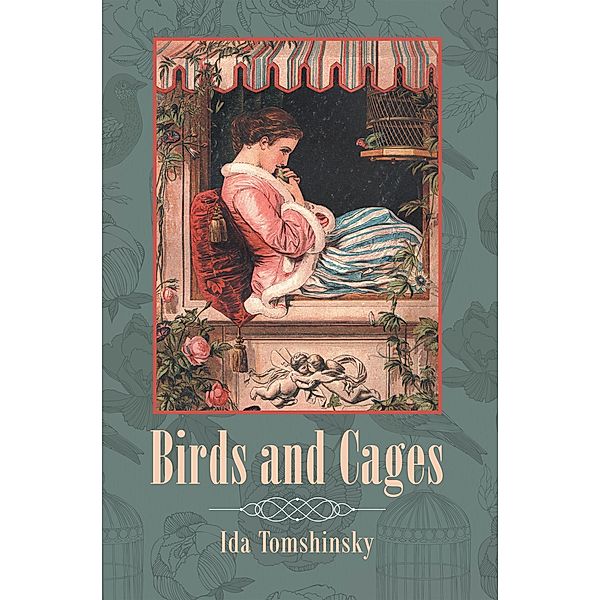 Birds and Cages, Ida Tomshinsky