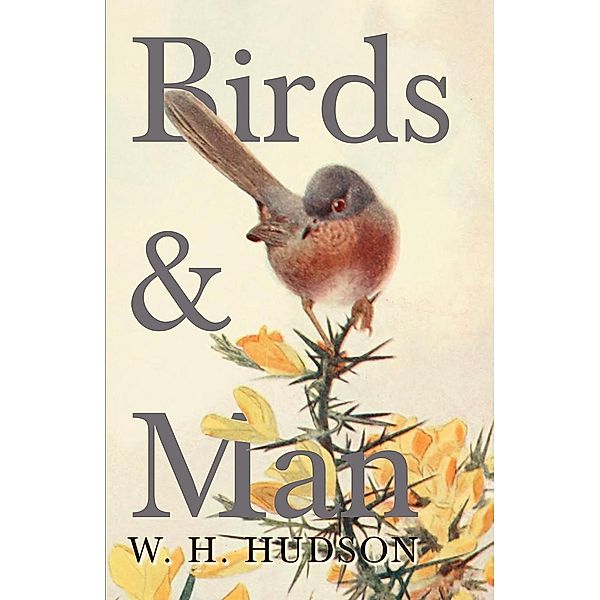 Birds and Man, William Henry Hudson