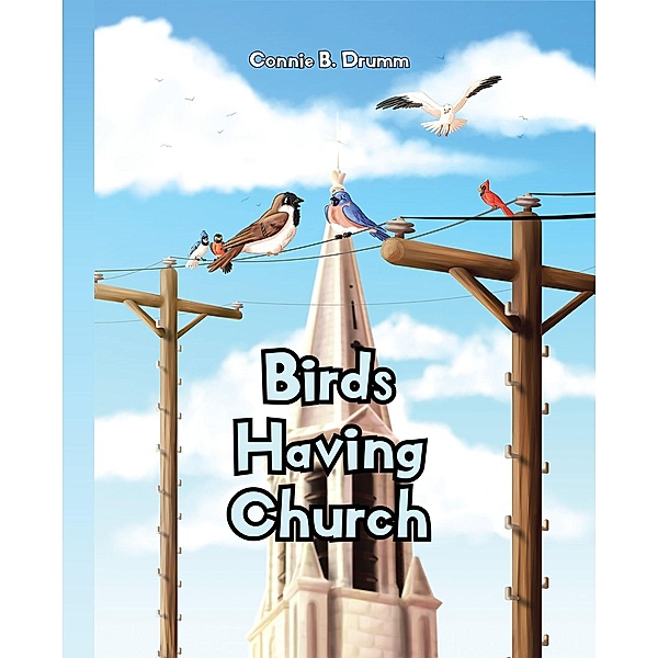 Birds Having Church, Connie B. Umm