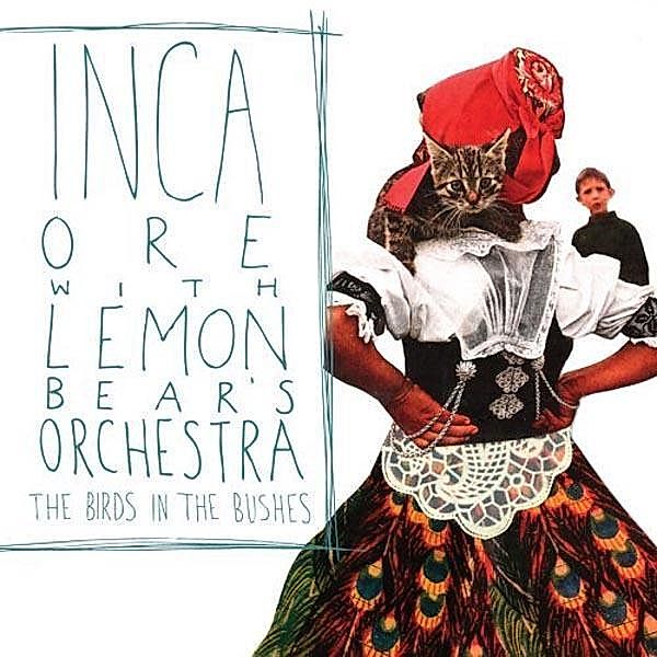 Birds In The Bushes, Inca Ore And Lemon B