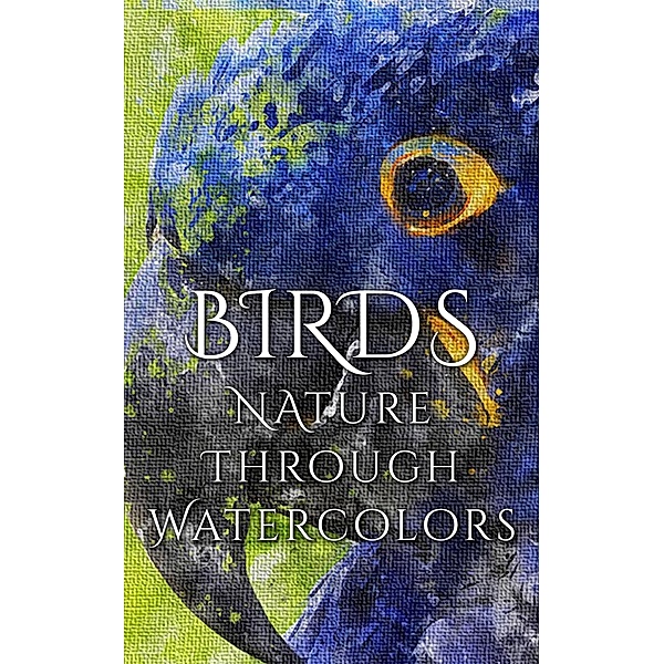 Birds - Nature through Watercolors, Daniyal Martina