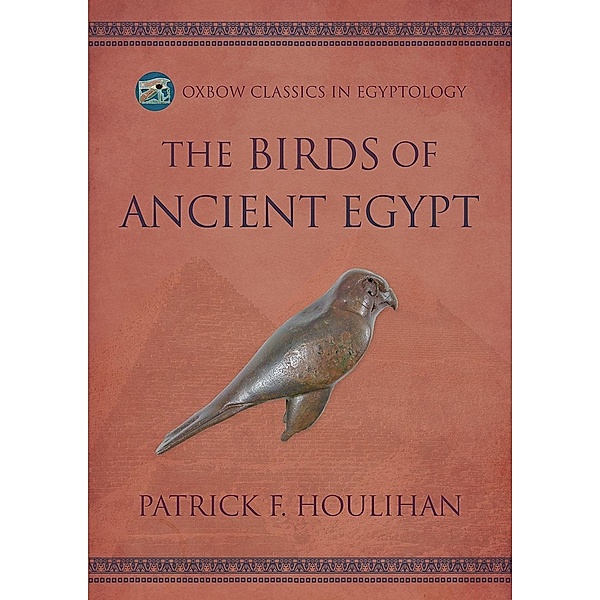 Birds of Ancient Egypt, Houlihan Patrick F. Houlihan