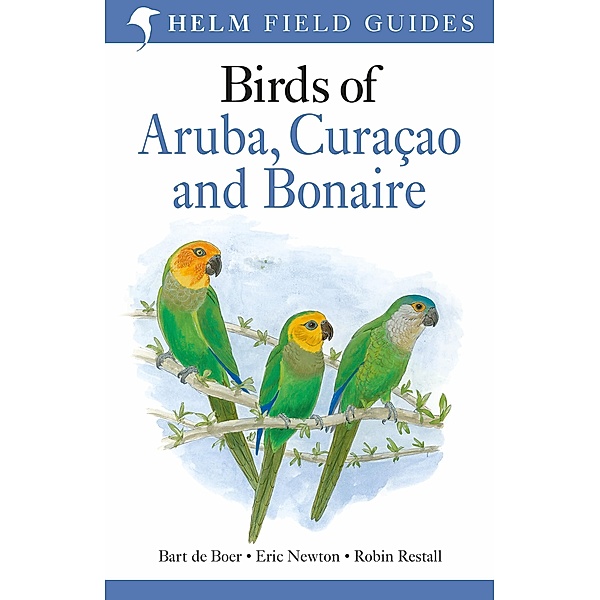 Birds of Aruba, Curacao and Bonaire, Bart de Boer, Eric Newton, Robin Restall