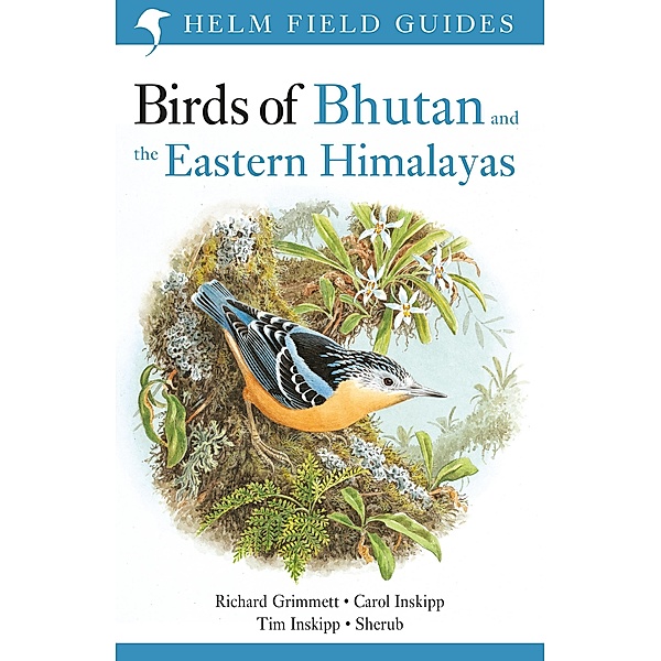 Birds of Bhutan and the Eastern Himalayas, Carol Inskipp, Richard Grimmett, Tim Inskipp, Sherub