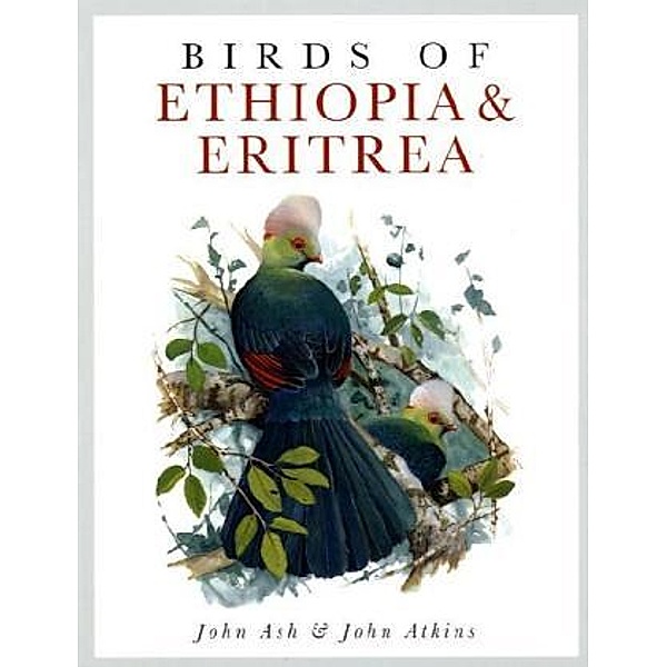 Birds of Ethiopia and Eritrea, John Ash, John Atkins
