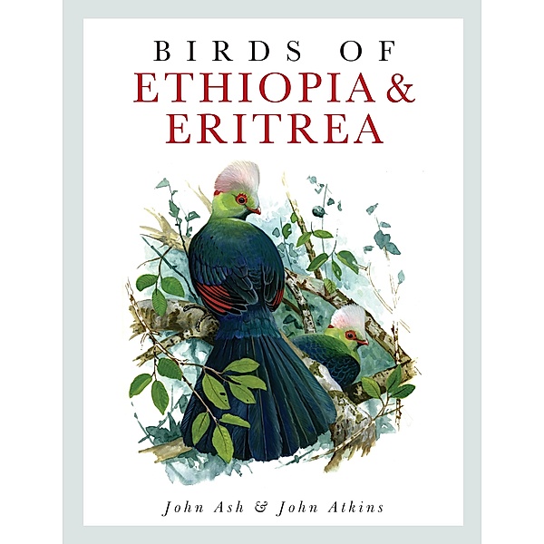 Birds of Ethiopia and Eritrea, John Ash, John Atkins