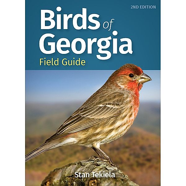 Birds of Georgia Field Guide / Bird Identification Guides, Stan Tekiela