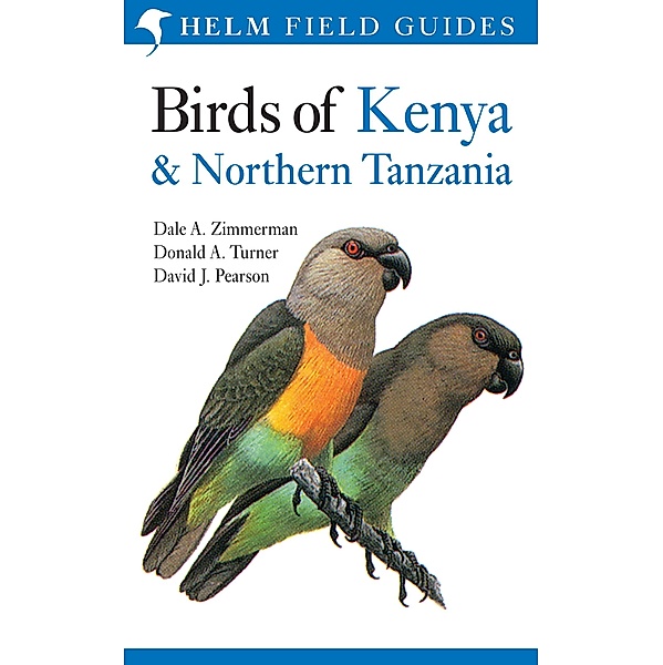 Birds of Kenya and Northern Tanzania, Dale A. Zimmerman, David J. Pearson, Donald A. Turner