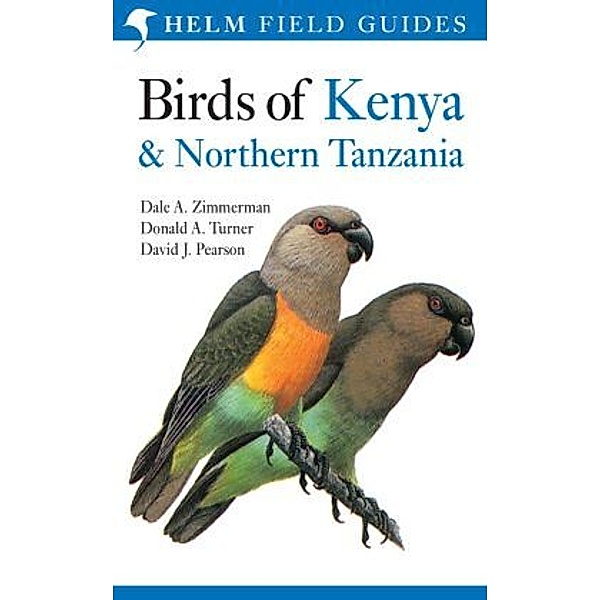 Birds of Kenya & Northern Tanzania, Dale A. Zimmerman, Donald A. Turner, David J. Pearson