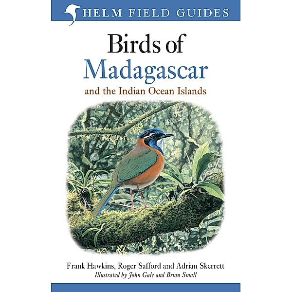 Birds of Madagascar and the Indian Ocean Islands, Roger Safford, Adrian Skerrett, Frank Hawkins