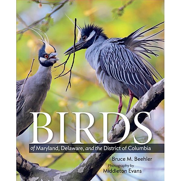 Birds of Maryland, Delaware, and the District of Columbia, Bruce M. Beehler