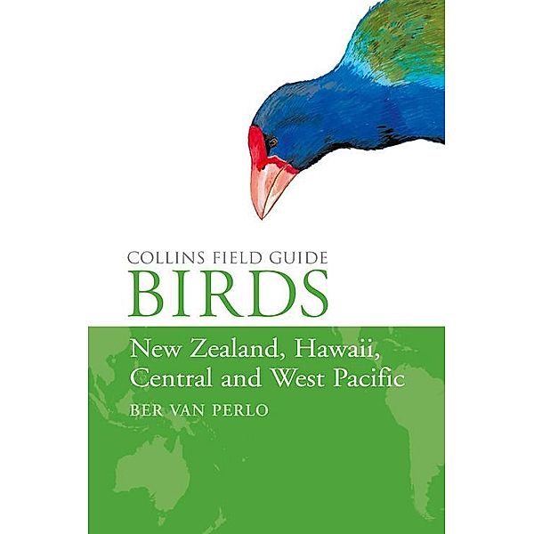 Birds of New Zealand, Hawaii, Central and West Pacific / Collins Field Guide, Ber van Perlo