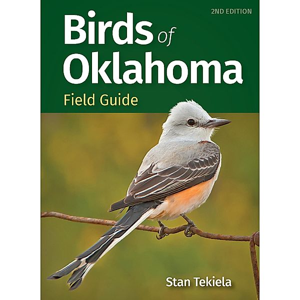 Birds of Oklahoma Field Guide / Bird Identification Guides, Stan Tekiela