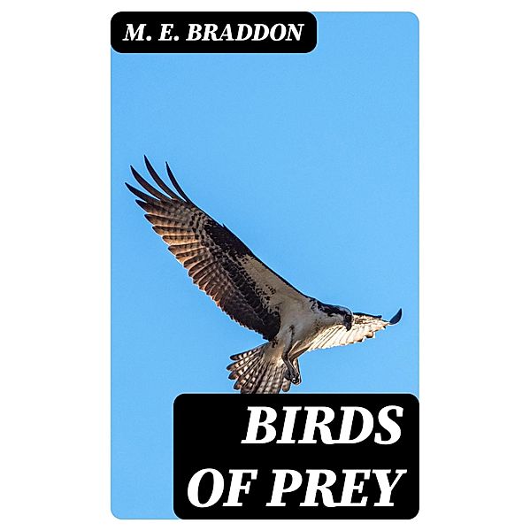 Birds of Prey, M. E. Braddon