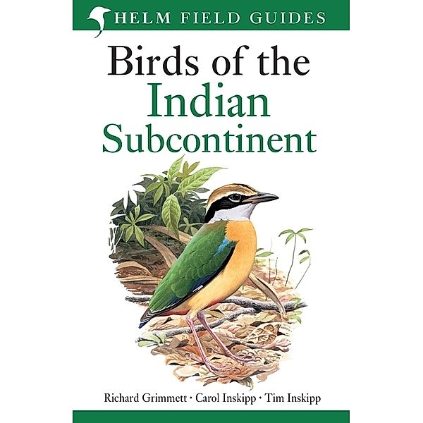 Birds of the Indian Subcontinent, Richard Grimmett, Tim Inskipp, Carol Inskipp