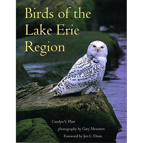 Birds of the Lake Erie Region, Carolyn V. Platt