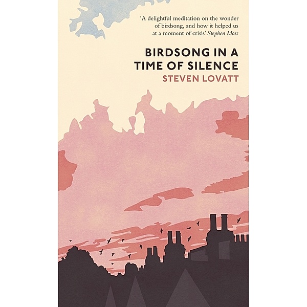 Birdsong in a Time of Silence, Steven Lovatt