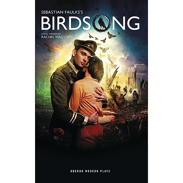 Birdsong / Oberon Modern Plays, Sebastian Faulks