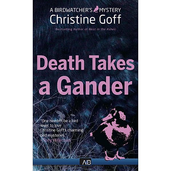 Birdwatcher Mystery: 4 Death Takes A Gander, Christine Goff