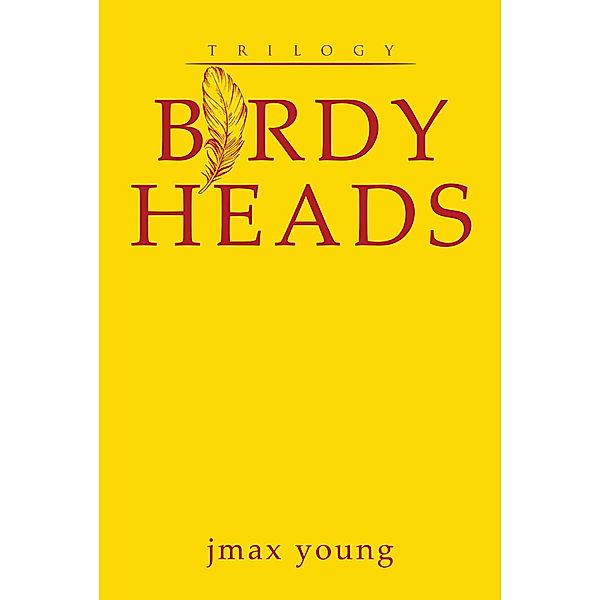 Birdy Heads, Jmax Young