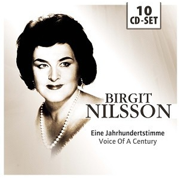 Birgit Nilsson: Eine Jahrhundertstimme, Birgit Nilsson