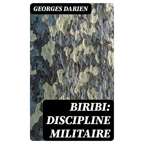 Biribi: Discipline militaire, Georges Darien