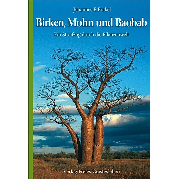 Birken, Mohn und Baobab, Johannes F. Brakel