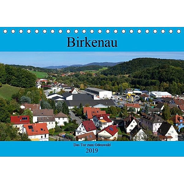 Birkenau. Das Tor zum Odenwald (Tischkalender 2019 DIN A5 quer), Friedrich Wesch