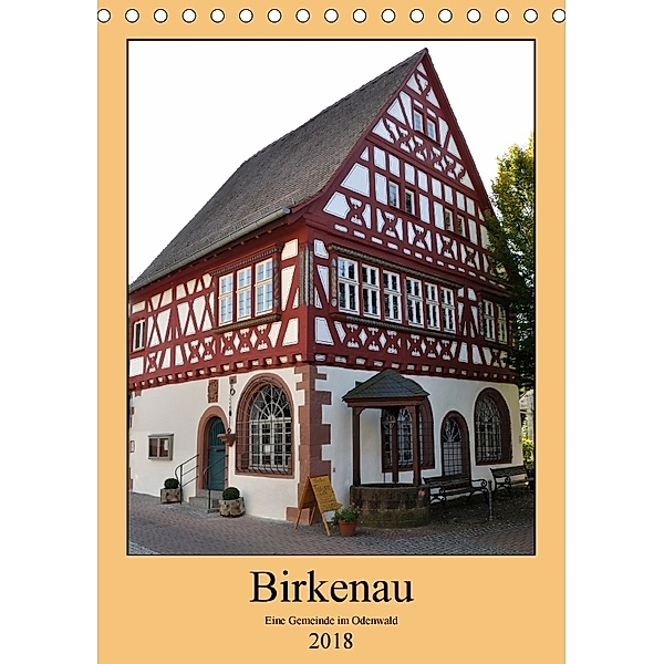 Birkenau. Eine Gemeinde im Odenwald (Tischkalender 2018 DIN A5 hoch), Friedrich Wesch