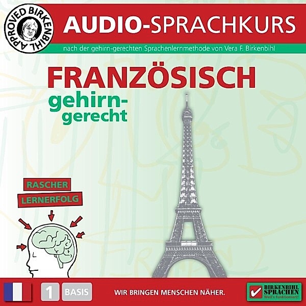 Birkenbihl Sprachen: Französisch gehirn-gerecht, 1 Basis, Audio-Kurs, Vera F. Birkenbihl