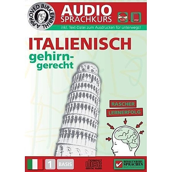 Birkenbihl Sprachen: Italienisch gehirn-gerecht, 1 Basis, Audio-Kurs, 1 Audio-CD