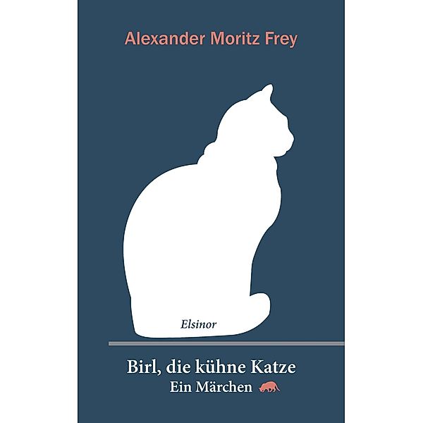 Birl, die kühne Katze, Alexander M. Frey