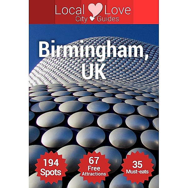 Birmingham Top 194 Spots (Local Love City Travel Guides) / Local Love City Travel Guides, Cristiano Nogueira