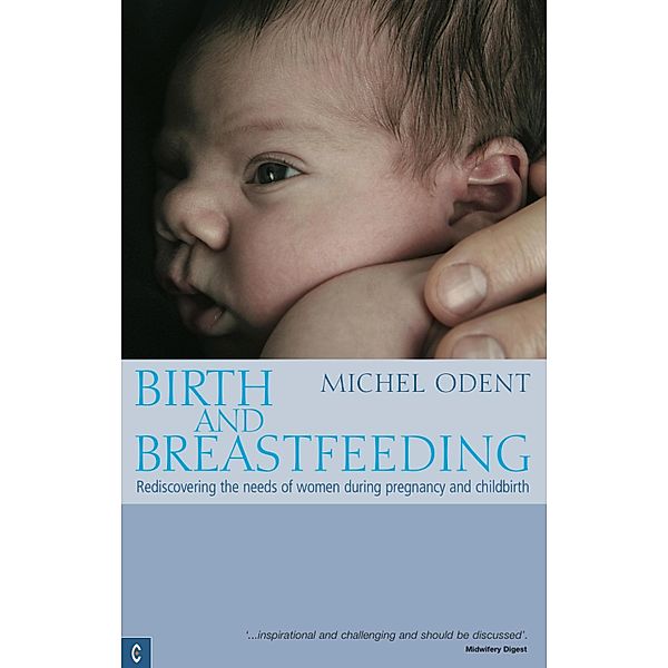 Birth and Breastfeeding, Michel Odent