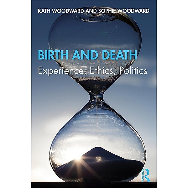 Birth and Death, Kath Woodward, Sophie Woodward