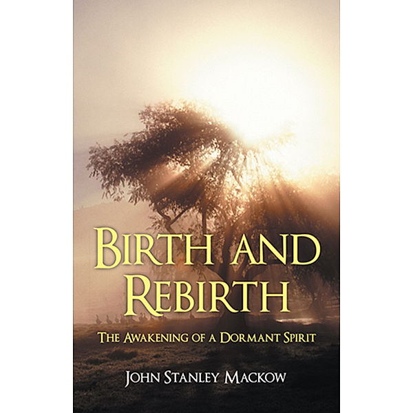 Birth and Rebirth, John Stanley Mackow