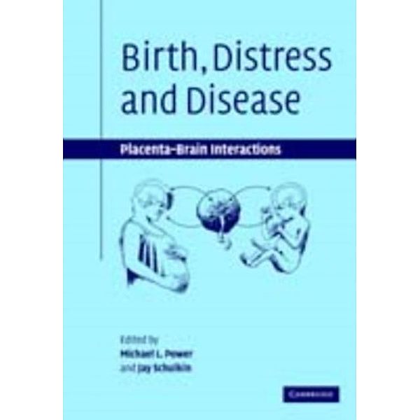 Birth, Distress and Disease