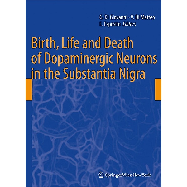 Birth, Life and Death of Dopaminergic Neurons in the Substantia Nigra / Journal of Neural Transmission. Supplementa Bd.73