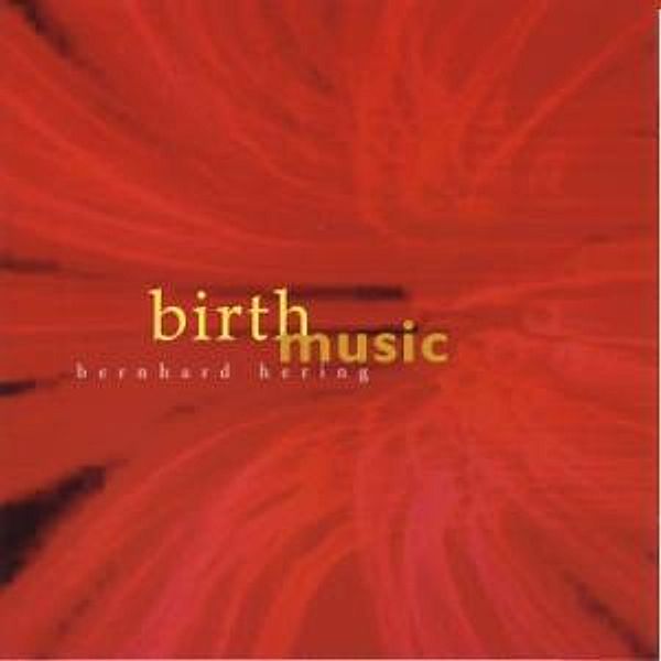 Birth Music, Bernhard Hering