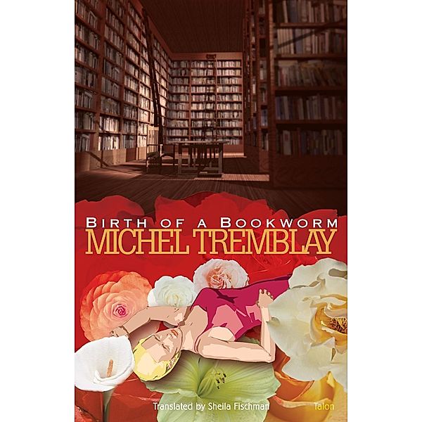 Birth of a Bookworm, Michel Tremblay