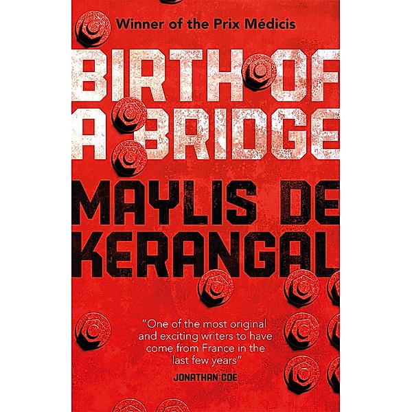 Birth of a Bridge, Maylis De Kerangal, Maylis de Kerangal