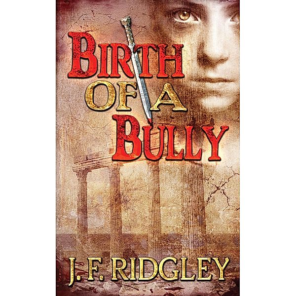 Birth of a Bully, Jf Ridgley